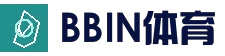 BBIN体育平台 - 全球热门体育赛事平台